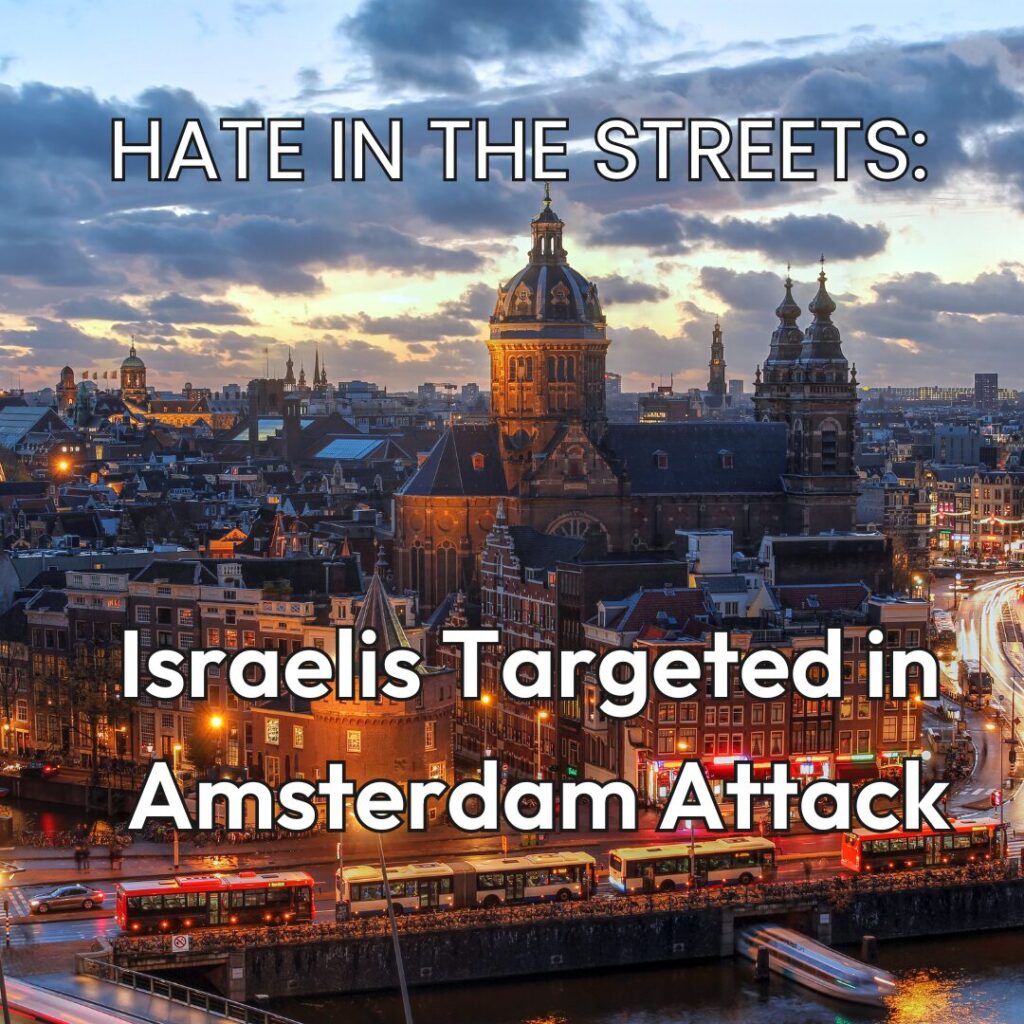 Israelis Targeted in Amsterdam Attack