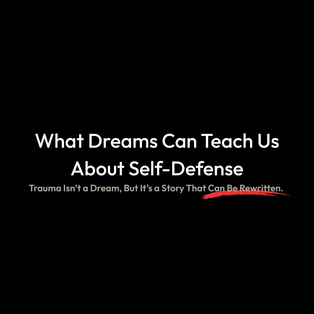 What Dreams Can Teach Us About Self-Defense