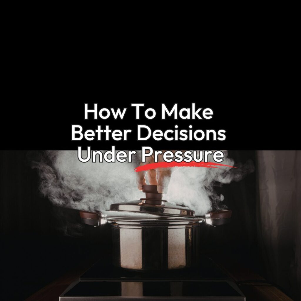 Decision Making Under Stress